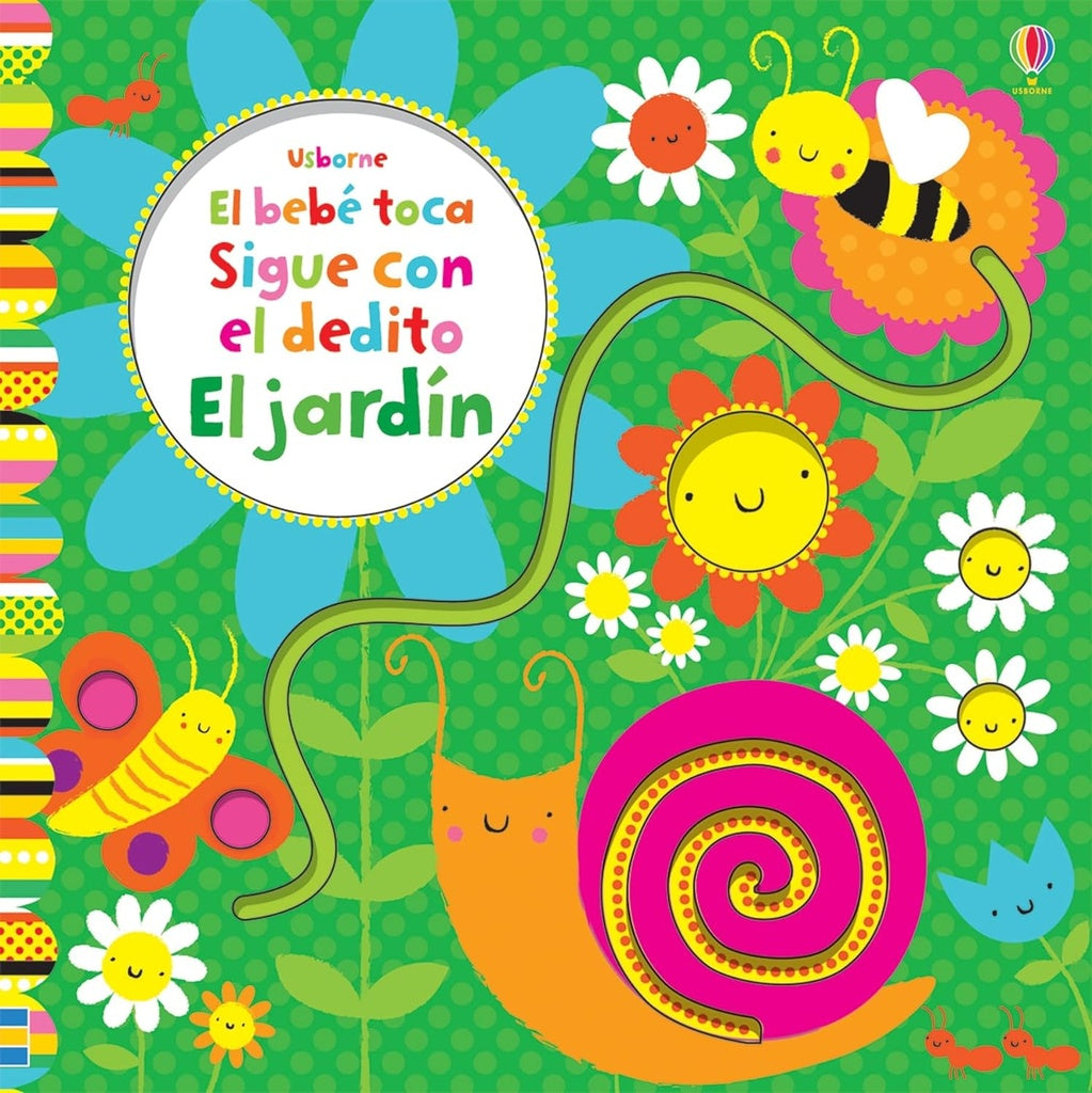El jardín. El bebé toca - Sigue con el dedito | Fiona Watt