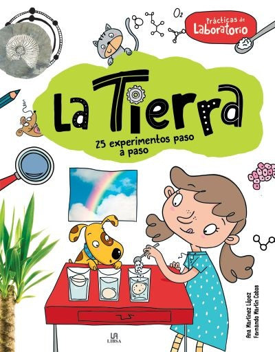 La tierra. 25 experimentos paso a paso | Martínez López, Martín Cobos
