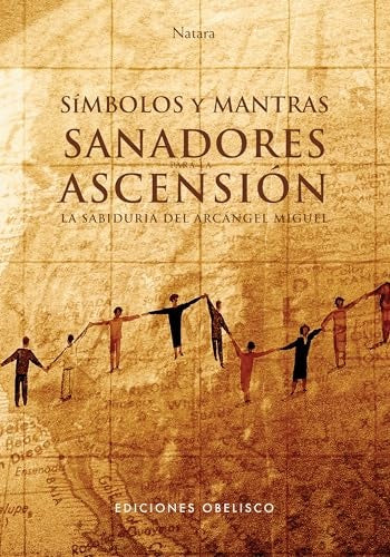 Símbolos y mantras sanadores para la ascensión. La sabiduría del arcángel Miguel | JORG LOSKANT