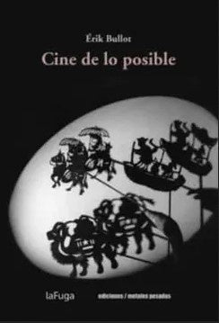 CINE DE LO POSIBLE | ERIK BULLOT