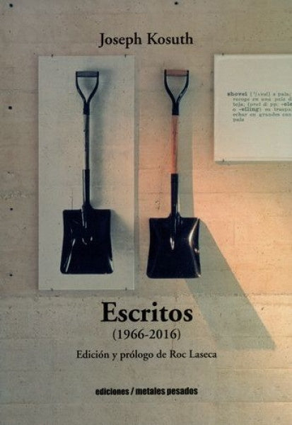 ESCRITOS 1966 - 2016 | JOSEPH KOSUTH