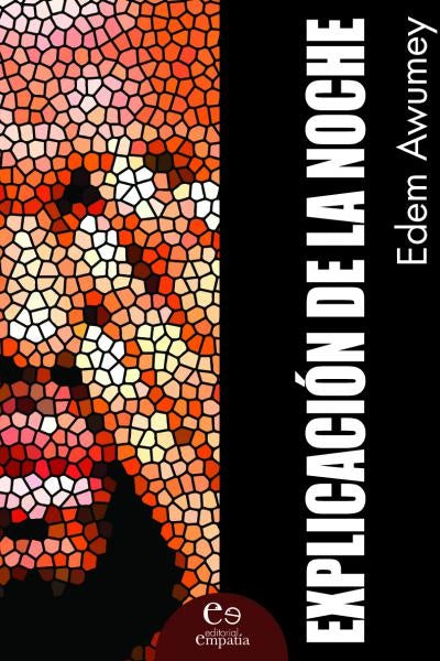 Explicación de la noche | Edem Awumey