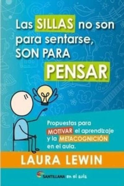 Las sillas no son para sentarse, son para pensar | LAURA LEWIN