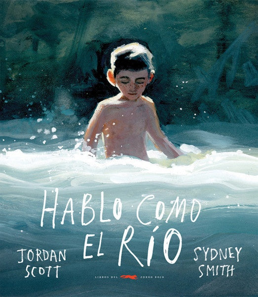 Hablo como el río | Jordan Scott