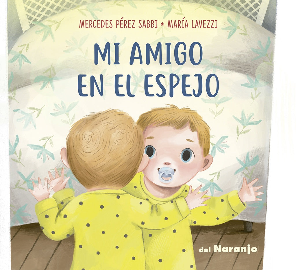 Mi amigo en el espejo | LAVEZZI PEREZ SABBI