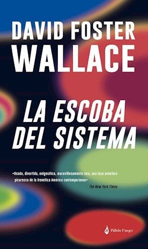 La escoba del sistema | DAVID FOSTER WALLACE