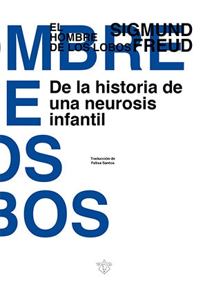 HOMBRE DE LOS LOBOS, EL | Sigmund Freud
