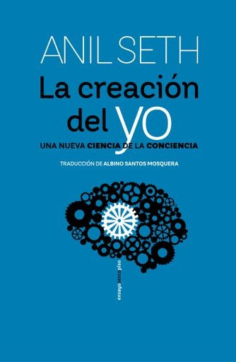 La creación del yo | ANIL SETH