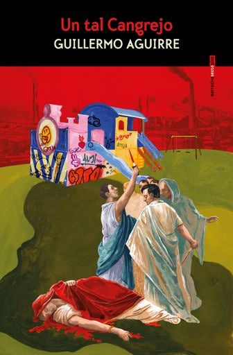 Un tal Cangrejo | GUILLERMO AGUIRRE