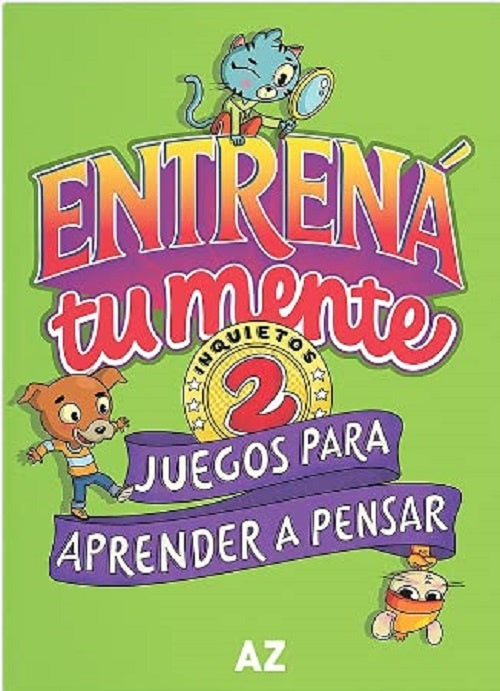 Entrena tu mente. Juegos para aprender a pensar 2 | AZ
