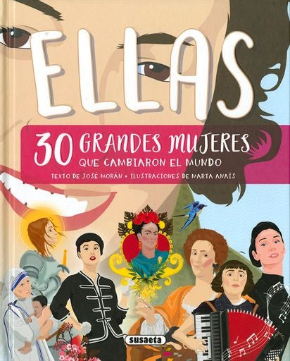 Ellas. 30 grandes mujers que cambiaron el mundo | José Morán