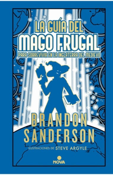 La guía del mago frugal para sobrevivir en la Inglaterra del Medievo (Novela Secreta 2) | Brandon Sanderson