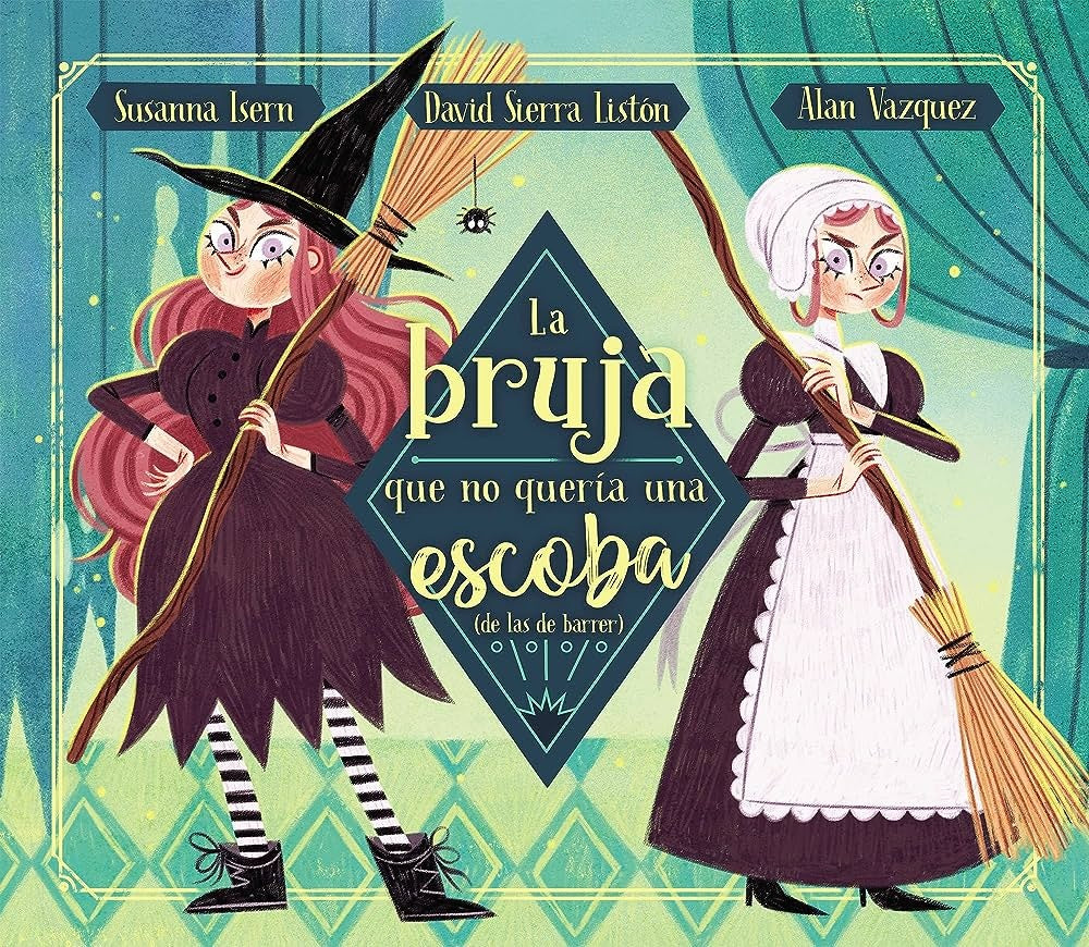 La bruja que no quería una escoba (de las de barrer) | SUSANNA/SIERRA DAVID ISERN