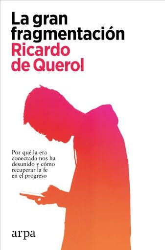 La gran fragmentación | RICARDO DE QUEROL