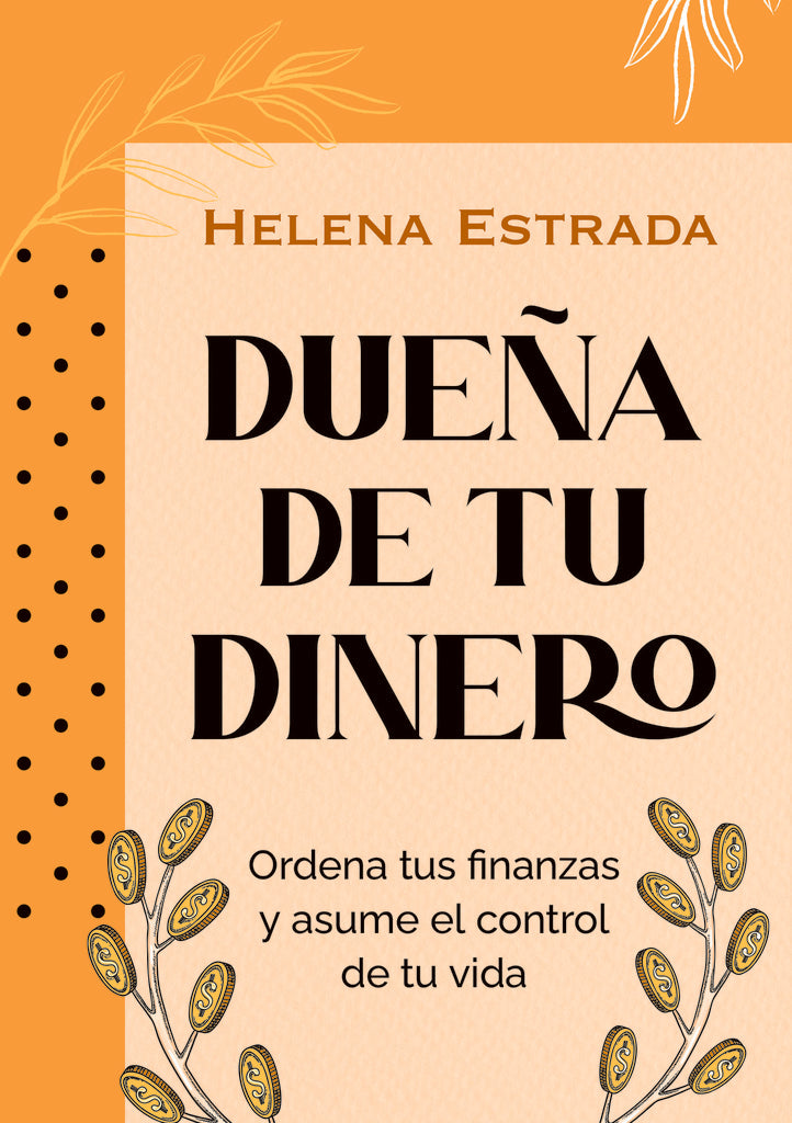 Dueña de tu dinero | HELENA ESTRADA