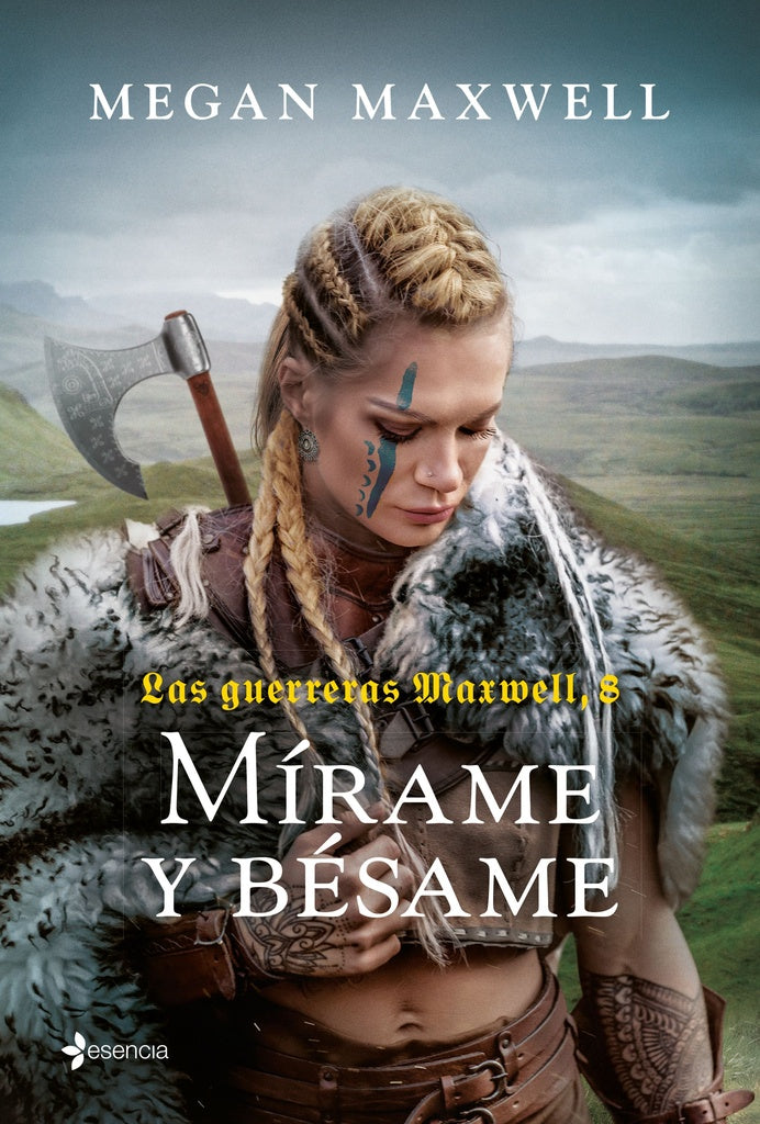 Las Guerreras Maxwell, 8. Mírame y bésame | MEGAN MAXWELL