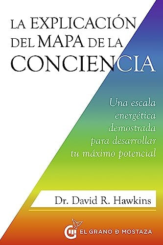 La explicación del mapa de la conciencia | DR. DAVID R. HAWKINS