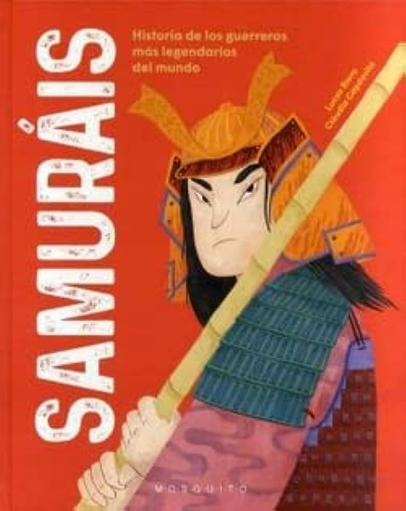 Samuráis. Historia de los guerreros más legendarios del mundo | LUCAS RIERA