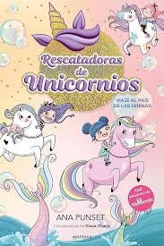 Rescatadoras de Unicornios 1 - Viaje al país de las sirenas | ANA PUNSET