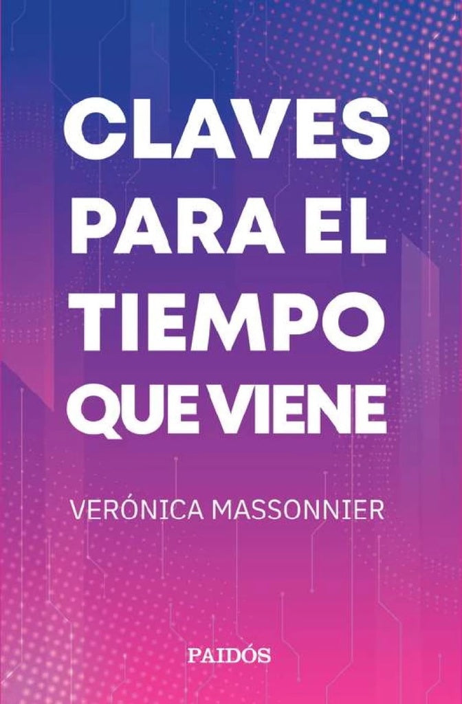 Claves para el tiempo que viene | Verónica Massonnier