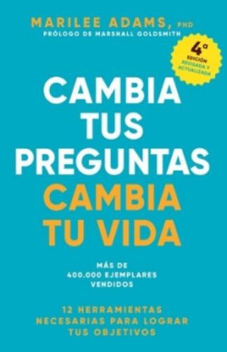 Cambia tus preguntas, cambia tu vida | J ADAMS