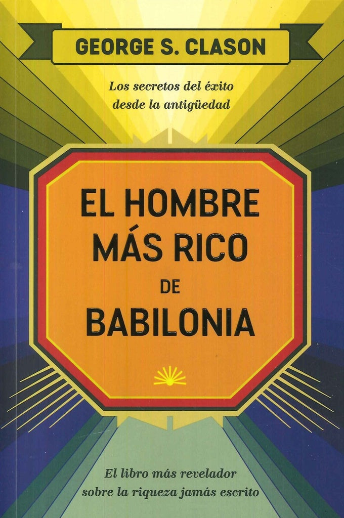 El hombre mas rico de Babilonia | Clason