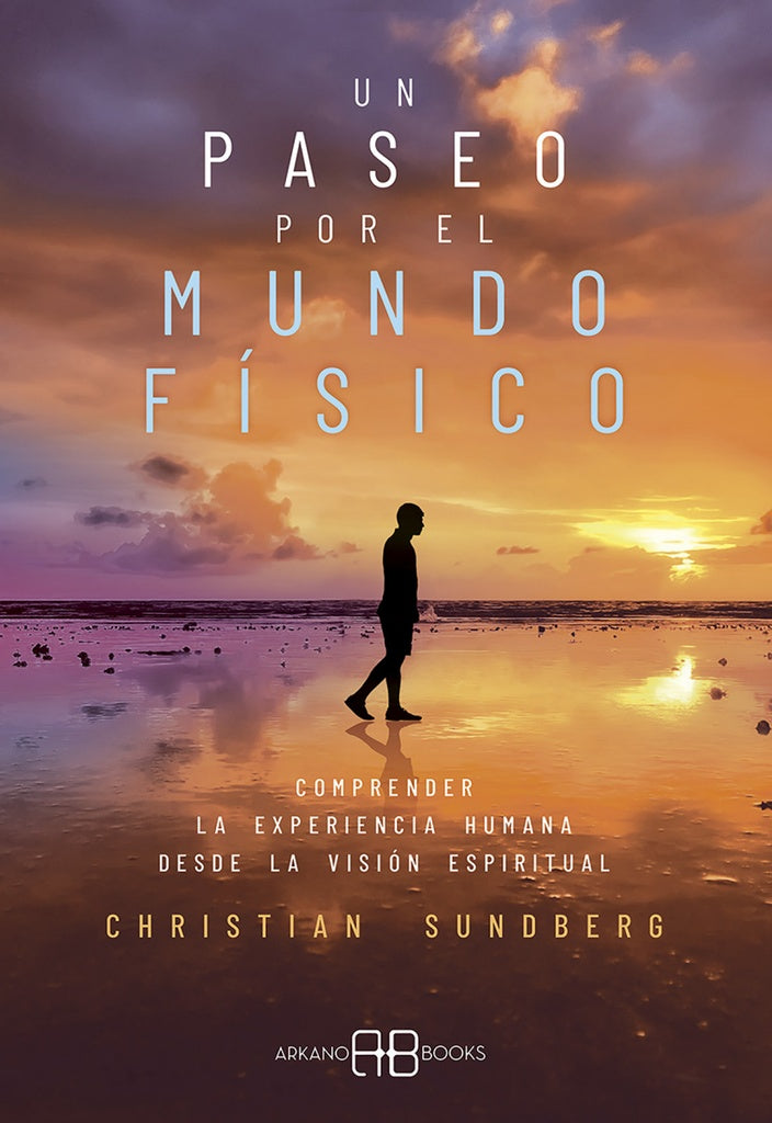 PASEO POR EL MUNDO FISICO, UN | CHRISTIAN SUNDBERG