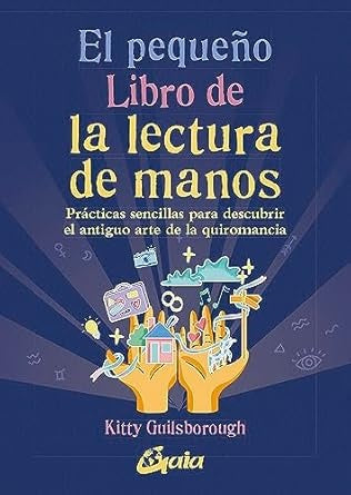 PEQUEÑO LIBRO DE LECTURA DE MANOS, EL | KITTY GUILSBOROUGH