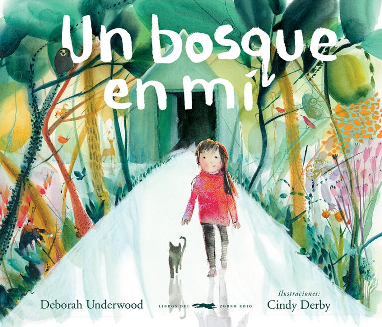 Un bosque en mí | DEBORAH UNDERWOOD / CINDY DERBY (ILUS.)