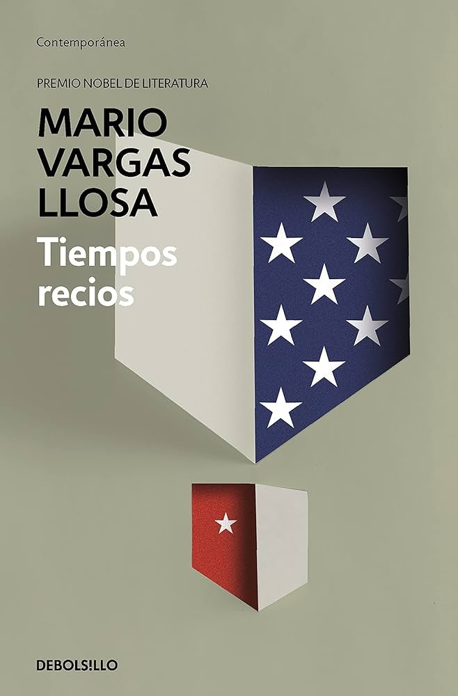 Tiempos recios | MARIO VARGAS LLOSA