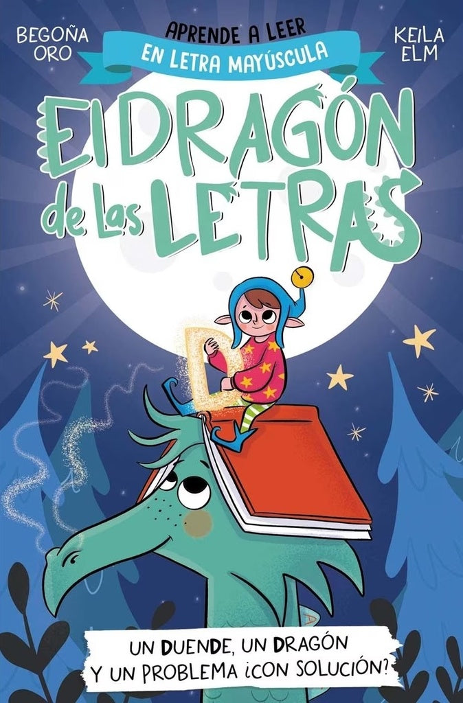 El dragón de las letras 3 - Un duende, un dragón y un problema... ¿con solución? | Begoña Oro