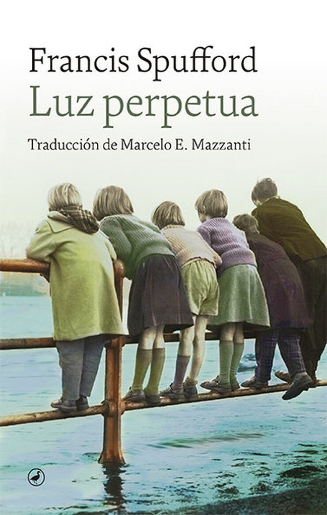 LUZ PERPETUA | FRANCIS SPUFFORD