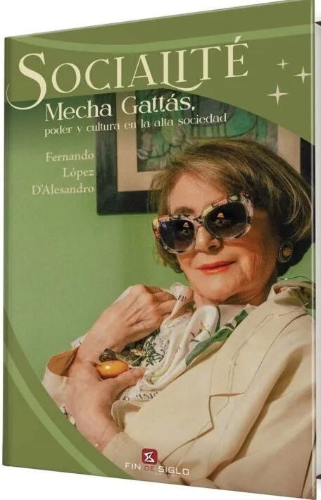 Socialité: Mecha Gattás, poder y cultura en la alta sociedad | Fernando López D'Alesandro
