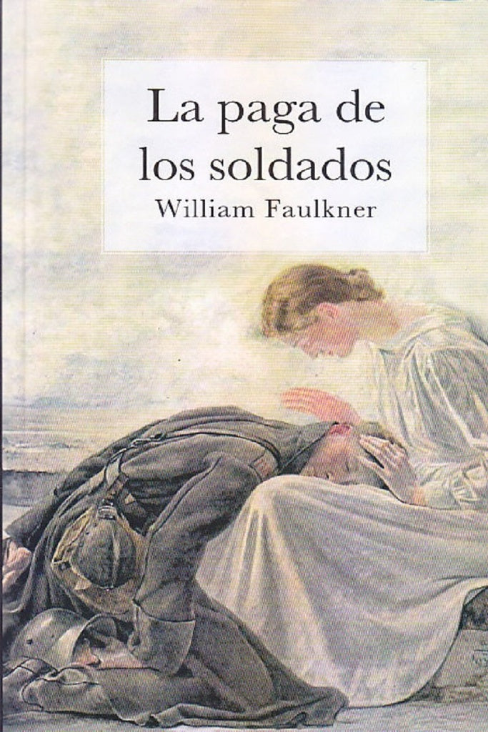La paga de los soldados | WILLIAM FAULKNER