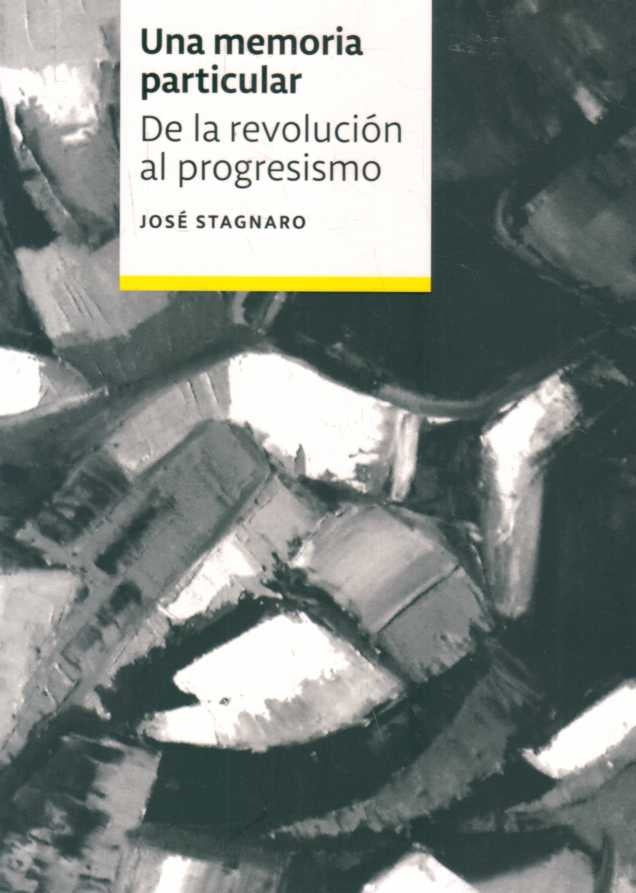 Una memoria particular | JOSE STAGNARO
