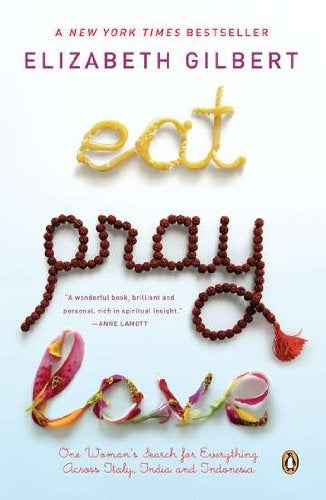 Eat, Pray, Love | ELIZABETH GILBERT