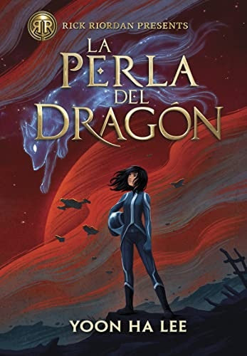 La Perla del Dragón. Rick Riordan Presents | YOON HA LEE