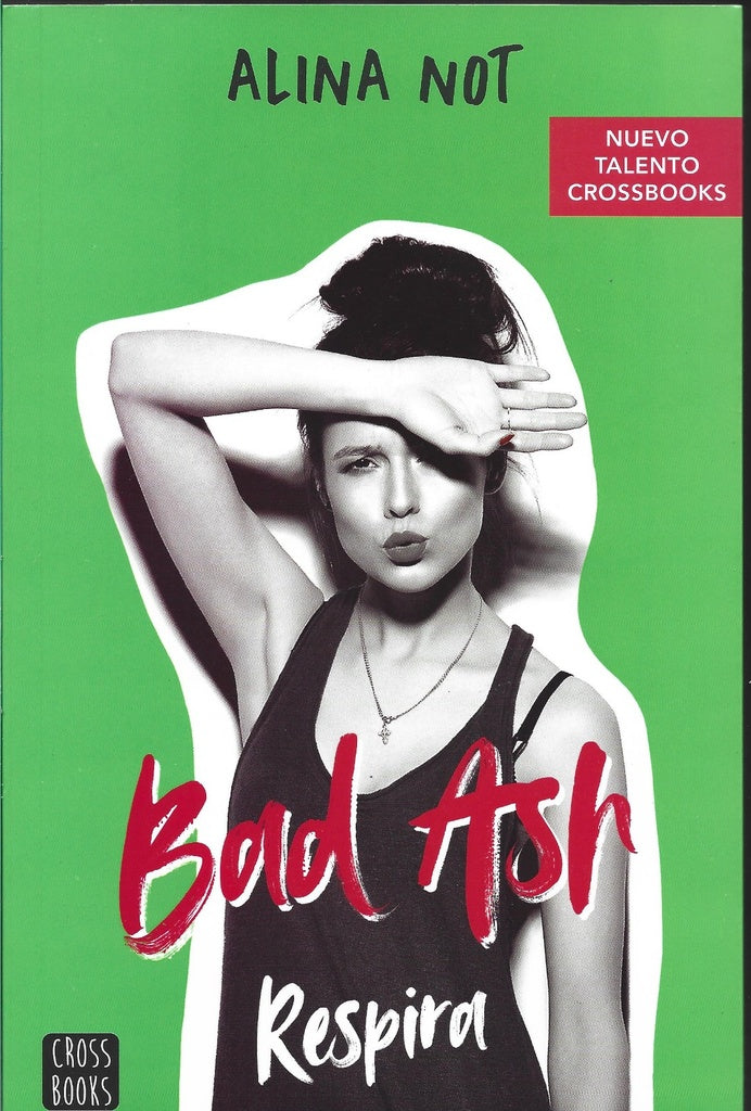 Bad Ash 3. Respira | Alina Not