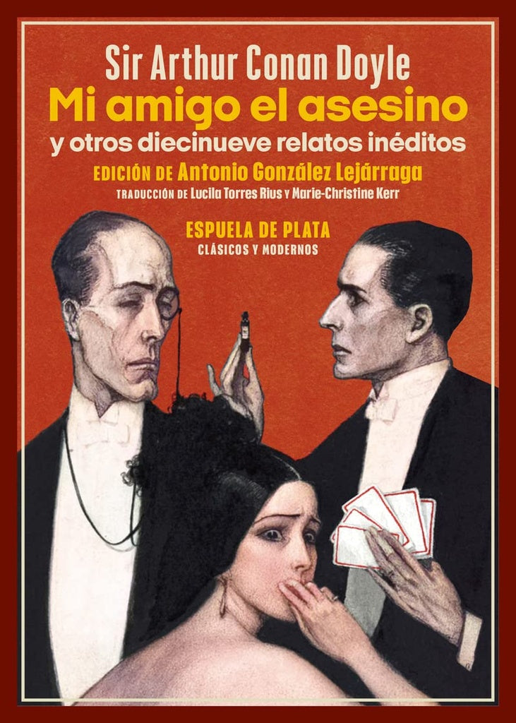 Mi amigo el asesino y otros diecinueve relatos inéditos | SIR ARTHUR CONAN DOYLE