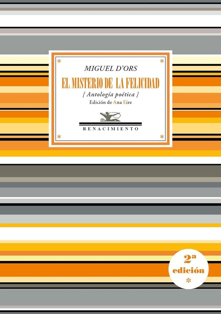 El misterio de la felicidad (Antología poética) | MIGUEL D ORS