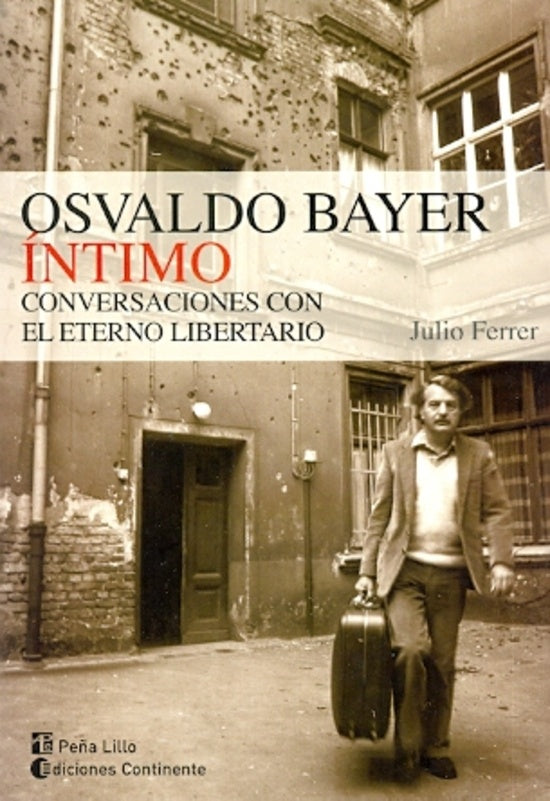 OSVALDO BAYER INTIMO | JULIO FERRER