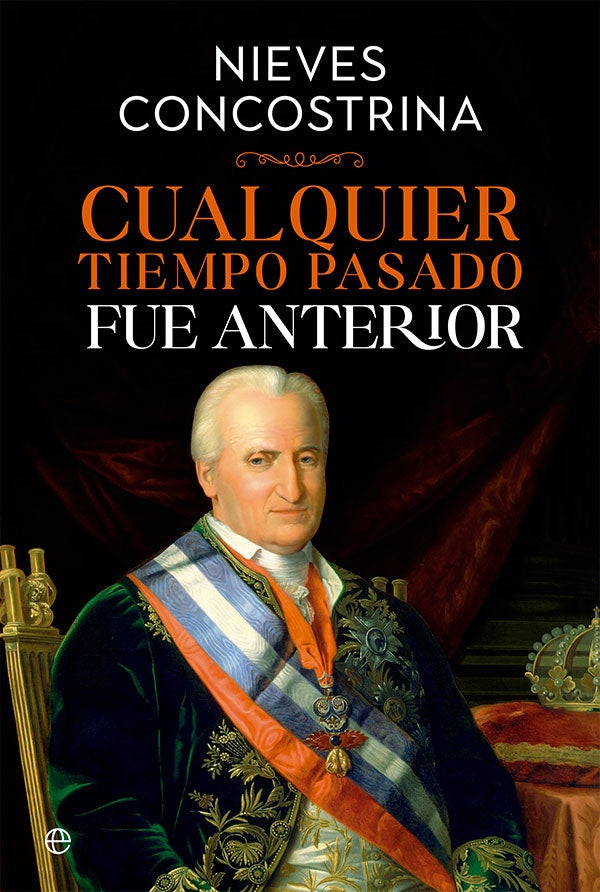 Cualquier tiempo pasado fue anterior | NIEVES CONCOSTRINA