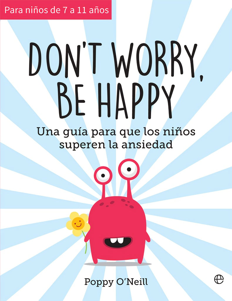 DON'T WORRY, BE HAPPY | POPPY O'NEILL