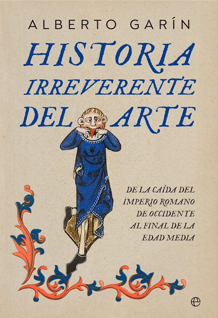 Historia irreverente del arte | ALBERTO GARIN