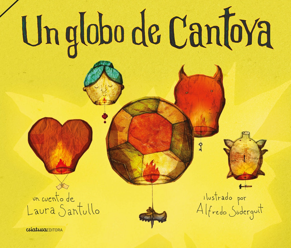 Un globo de Cantoya | LAURA SANTULLO