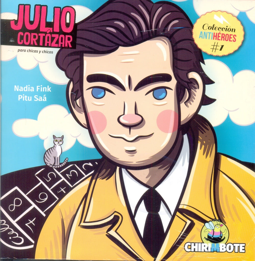 Julio Cortázar. Colección Antihéroes 1 | NADIA/ SAA PITU FINK