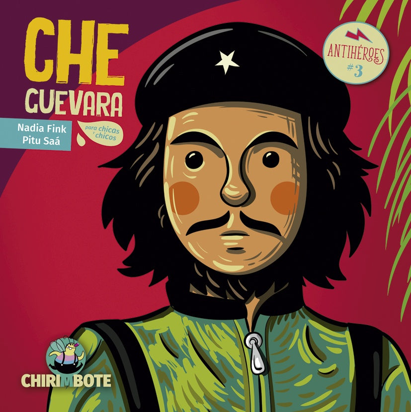 Che Guevara. Colección Antihéroes 3 | NADIA FINK