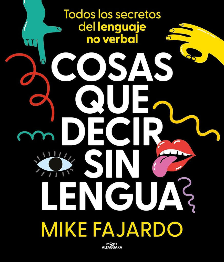 Cosas que decir sin lengua | Mike Fajardo