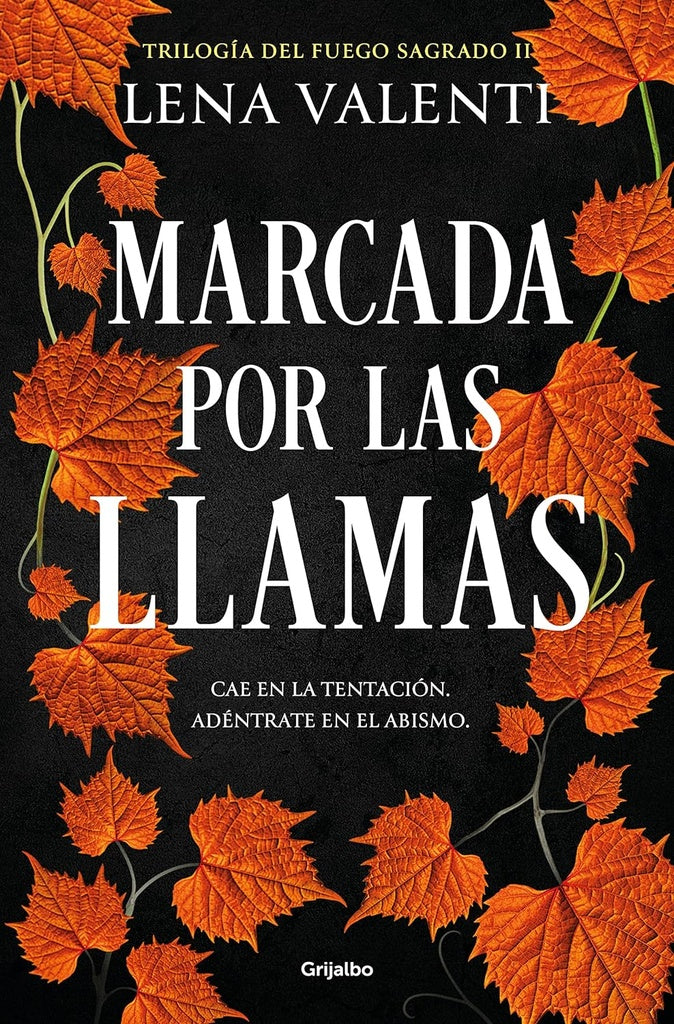Marcada por las llamas. Trilogía del fuego sagrado II | Lena Valenti