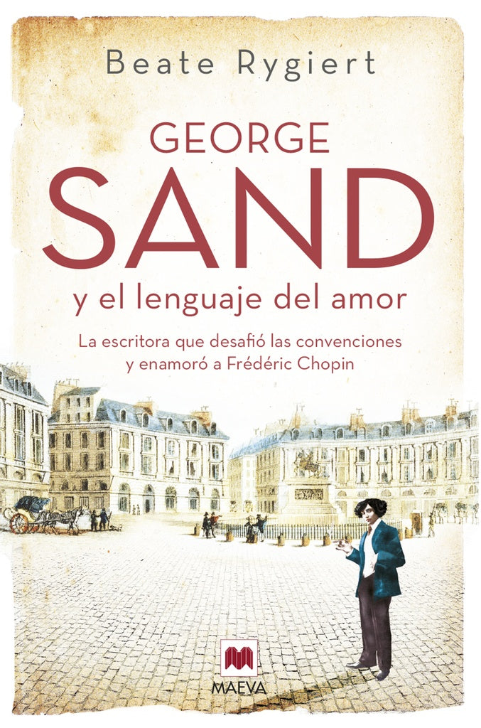 George Sand y el lenguaje del amor | BEATE RYGIERT